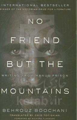 No friend but the mountains: writing from Manus Prison