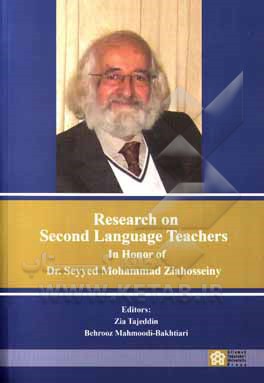 Research on second language teachers: in honor of dr. seyyed Mohammad Ziahosseiny