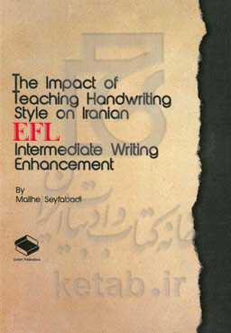 The impact of teaching handwriting style on Iranian EFL