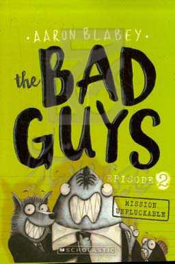 ‫‭The bad guys: episode 2, mission unpluckable