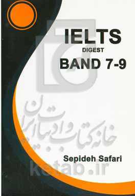 IELTS digest band 7 - 9: speaking, reading, listening, writing