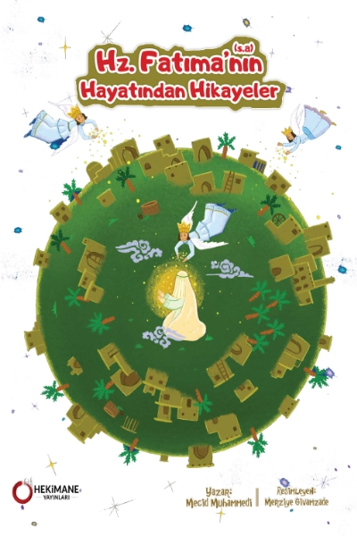 Hz. Fatıma’nın (s.a.) Hayatından Hikayeler