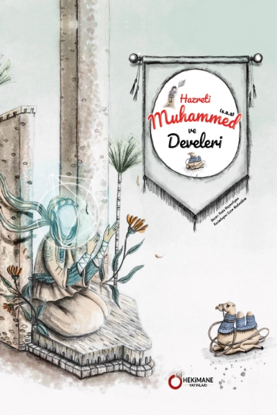 Hz. Muhammed (s.a.a.) ve Develeri
