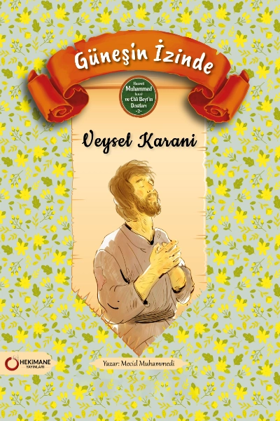 Güneşin İzinde Veysel Karani