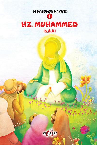 14 MASUMUN HAYATI 1: HZ. MUHANNAED (S.A.A