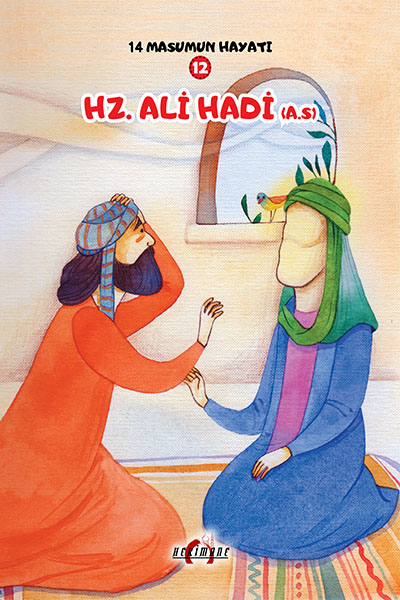 14 MASUMUN HAYATI 12: HZ.ALİ HADİ (A.S