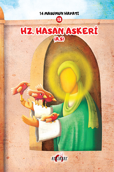 14 MASUMUN HAYATI 13: HZ.HASAN ASKERİ (A.S