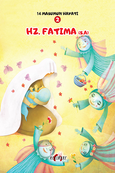 14 MASUMUN HAYATI 2: HZ. FATİMA (S.A