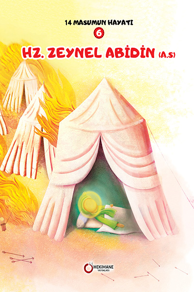 14 MASUMUN HAYATI 6: HZ. ZEYNEL ABİDİN (A.S