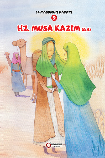 14 MASUMUN HAYATI 9: HZ.MUSA KAZIM (A.S