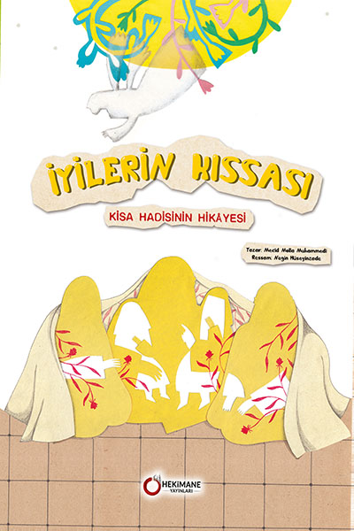 İyilerin KıssasıKısa Hadisinin Hikayesi