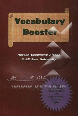 Vocabulary booster: enlarge your vocabulary through latin and greek prefixes, roots and suffixes