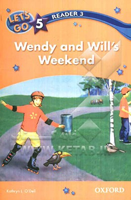 Let's go 5: Wendy and Will's weekend
