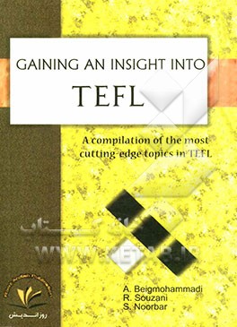 Gaining and insight into TEFL: acompilation of the most cutting edge topics in TEFL (covring mor tha 160 issues)