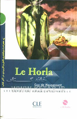 Le horla: guy de maupassant (1850 - 1893)