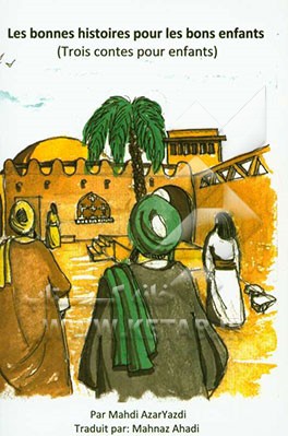 Les bonnes histoires pour les bons enfants (Trois contes pour enfants