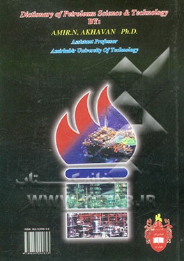 فرهنگ علوم و تکنولوژی نفت: مشتمل بر بیش از 20 هزار اصطلاح و واژه تخصصی نفت و زمینه‌های وابسته، به همراه تصاویر تخصصی و جداول مهم