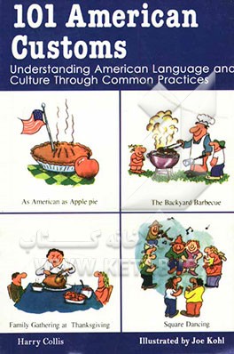 101 American customs: understanding American language and culture through common practices