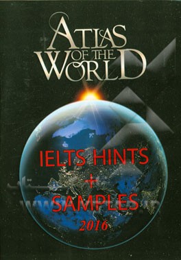 Atlas of the world: IELTS hints + samples