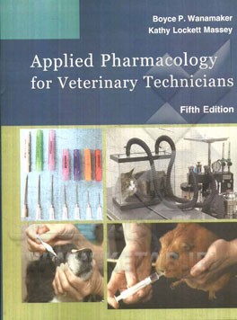 Applied pharmacology for veterinary technicians