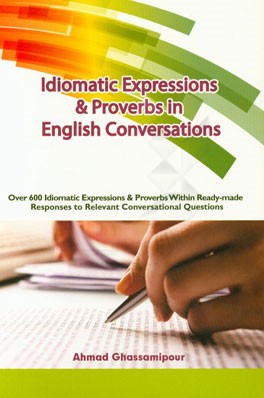 Idiomatic expressions & proverbs in English conversations
