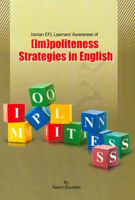 Iranian EFL learners' awareness of (Im) politeness strategies in English
