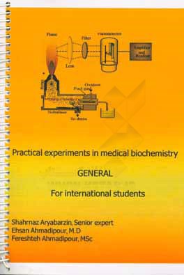 Practical experiments in medical biochemistry general: for international medical student
