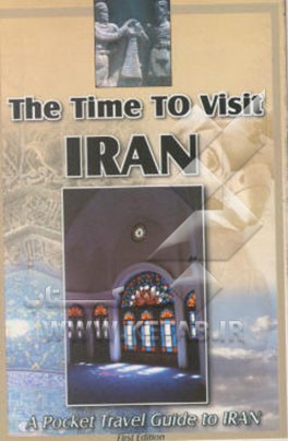 The time to visit Iran