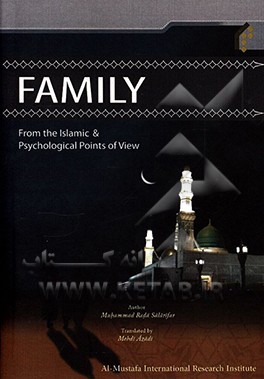 Family from the Islamic and psychological points of view