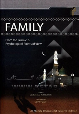 Family from the Islamic and psychological points of view