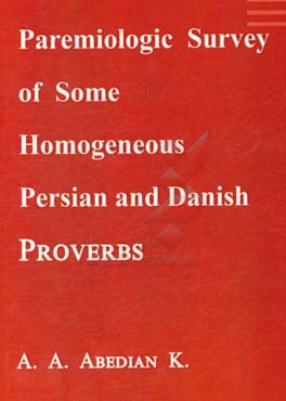 Paremiologic survey of some homogeneous Persian & Danish proverbs