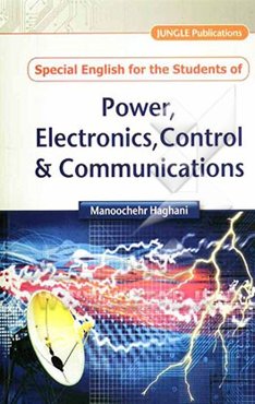 Special English for the students of power electronics, control & communications