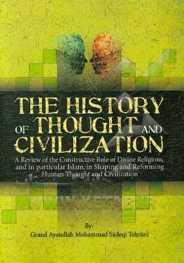 the history of thought and civilization; a review of the constructive role of divine ...