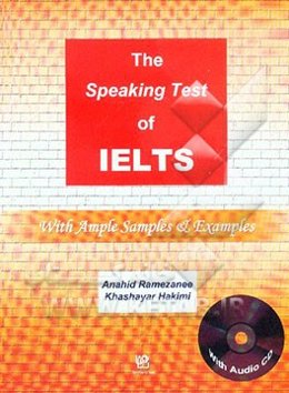 The speaking test of IELTS: with ample samples & examples