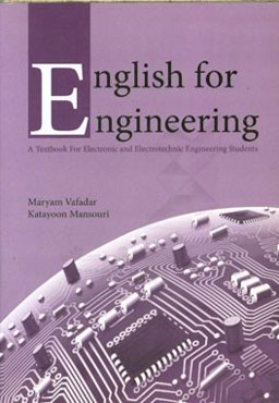 English for engineering: a textbook for electronic and electrotechnic engineering students
