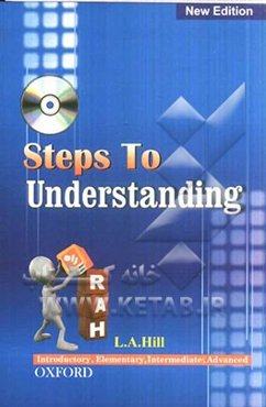 Step to understanding: introductory, elementary, intermediate, advanced