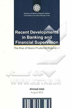Recent developments in banking and finanicial supervision: The rise of macro-prudential regulation