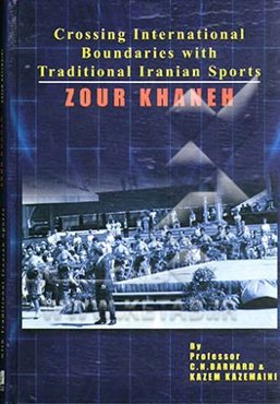 Crossing international boundaries with traditional Iranian sport's: zourkhaneh