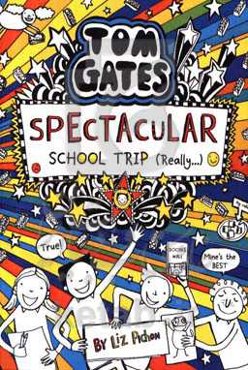 Tom Gates: spectacular school trip (really...)