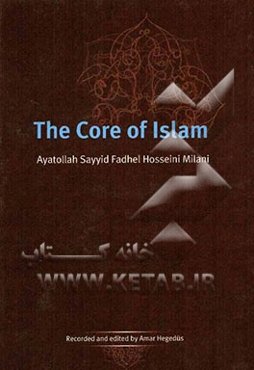 The core of Islam