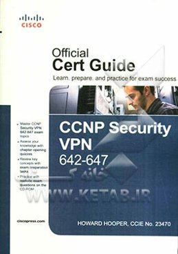 Official cert guide CCNP securiy VPN exam: 642 - 647