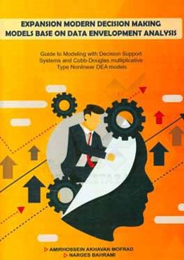 Expansion modern decision making models base on data envelopment analysis