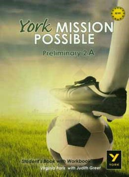 York mission possible preliminary 2A: student's book with workbook