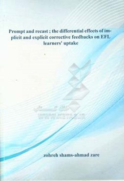 Prompt and recast: the differential effects of implicit and explicit corrective feedbacks on EFL learners' uptake