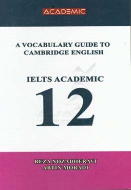 A vocabulary guide to Cambridge English IELTS academic 12