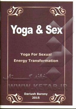 Yoga & sex: yoga for sexual energy transformation