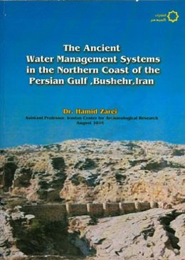 The ancient water management systems in the northern coast of the Persian gulf, Bushehr, Iran