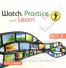 Watch, practice and learn: book 3