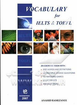 Vocabulary for IELTS & TOEFL: 2000 words and definitions, 100 matching games, 100 multiple ...