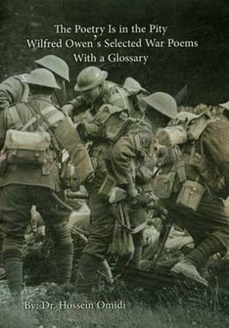 The poetry is in the pity: Wilfred Owen's with a glossary